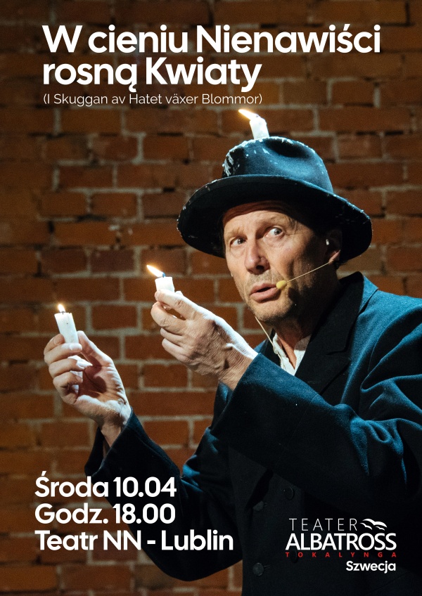 „W cieniu nienawiści rosną kwiaty” – przedstawienie szwedzkiego Teatru Albatross