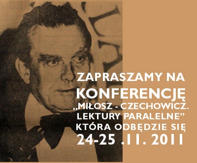 Konferencja "Miłosz - Czechowicz. Lektury paralelne"