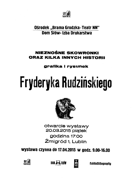 Afisz do wystawy Fryderyka Rudzińskiego – Nieznośne skowronki oraz kilka innych historii
