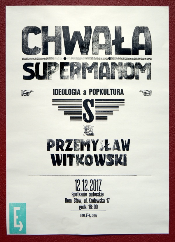 Afisz przygotowany z okazji spotkania autorskiego z Przemysławem Witkowskim wokół książki &quot;Chwała supermanom&quot;