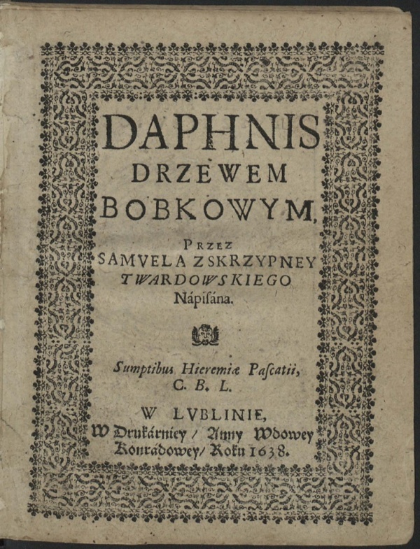 „Daphnis drzewem bobkowym”, Samuel Twardowski (1638)