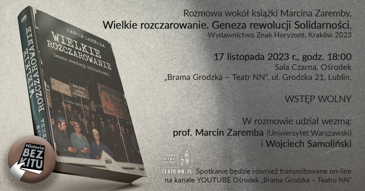 Spotkanie wokół książki Marcina Zaremby "Wielkie rozczarowanie. Geneza rewolucji Solidarności"