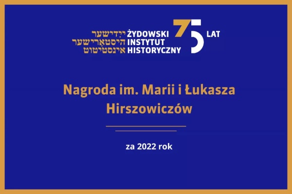 Polecamy: zgłoszenia kandydatur do Nagrody im. Marii i Łukasza Hirszowiczów za rok 2022!