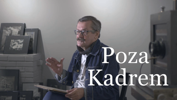 Poza kadrem. Grzegorz Józefczuk, cz. 2