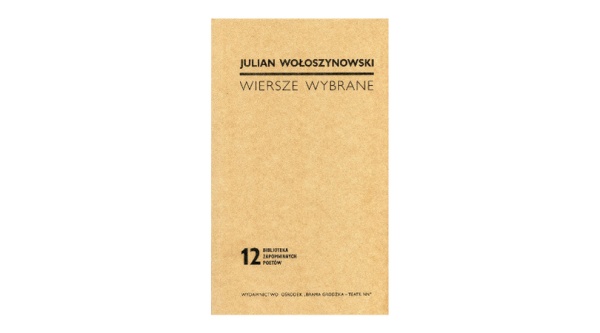 Wołoszynowski Julian "Wiersze wybrane"