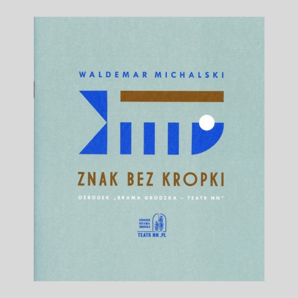 Waldemar Michalski "Znak bez kropki"
