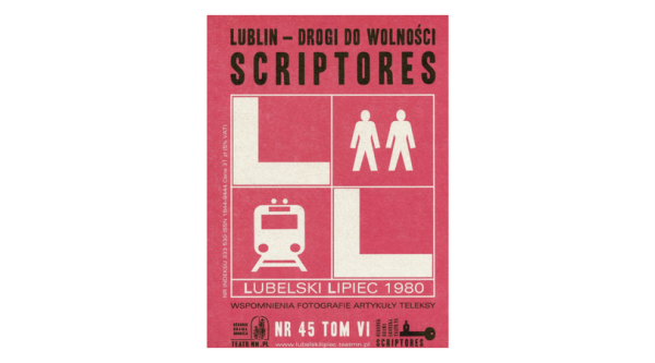 Scriptores nr 45. Lubelski Lipiec 1980