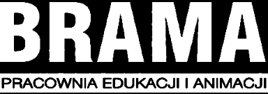 Brama. Pracownia Edukacji i Animacji